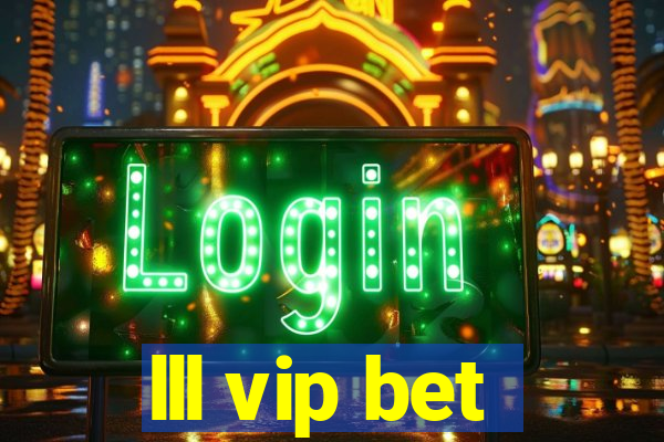 lll vip bet